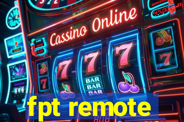 fpt remote