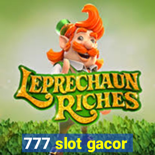 777 slot gacor