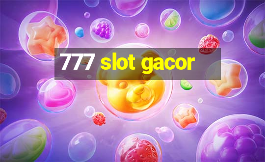 777 slot gacor