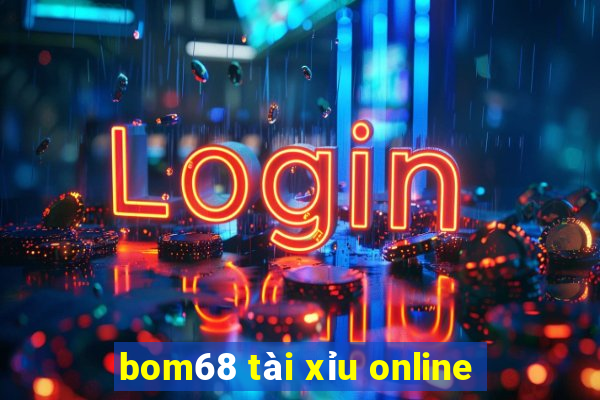 bom68 tài xỉu online