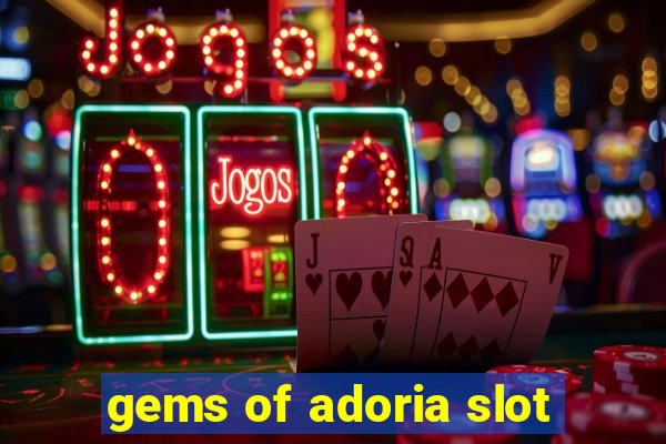 gems of adoria slot