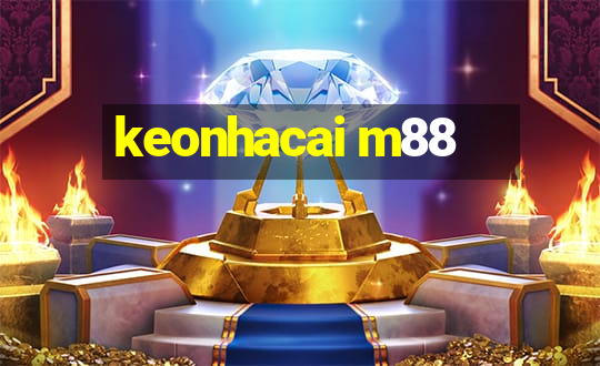 keonhacai m88