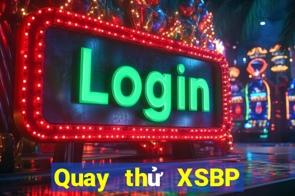 Quay thử XSBP ngày 30