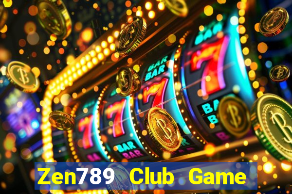 Zen789 Club Game Bài Offline Cho Pc