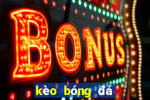 kèo bóng đá trực tuyến m88