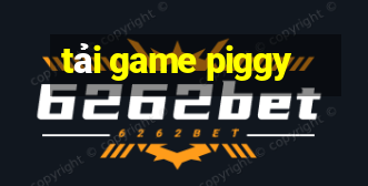 tải game piggy