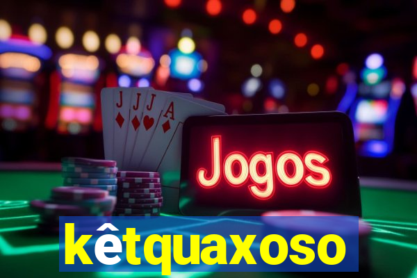 kêtquaxoso