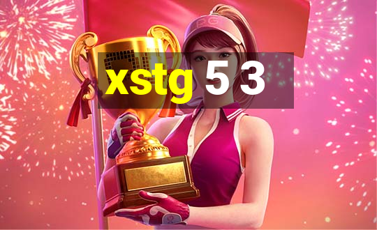 xstg 5 3