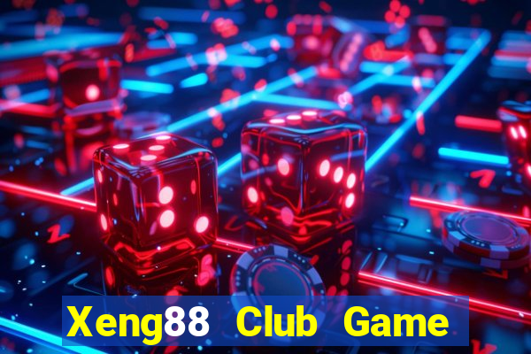 Xeng88 Club Game Bài Đổi Thưởng Trực Tuyến