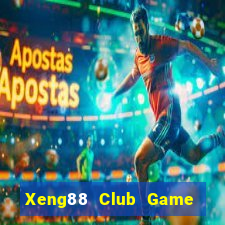 Xeng88 Club Game Bài Đổi Thưởng Trực Tuyến