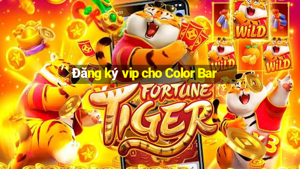 Đăng ký vip cho Color Bar