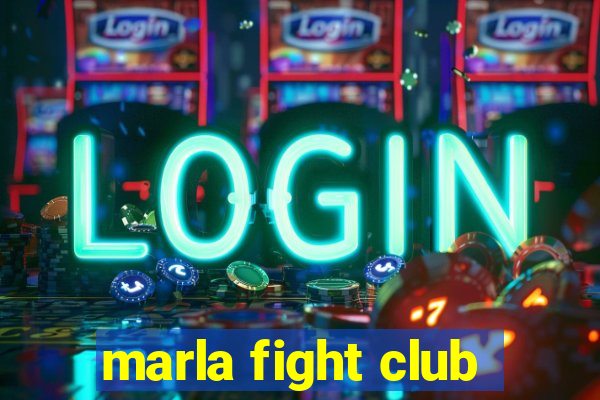 marla fight club