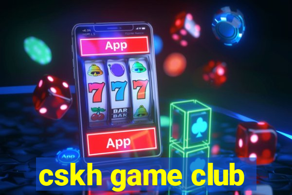 cskh game club