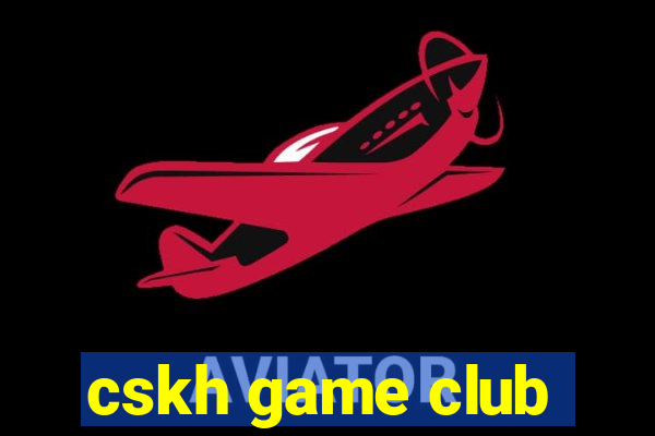 cskh game club