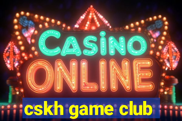 cskh game club