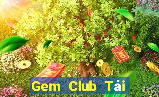 Gem Club Tải Game Bài Đổi Thưởng