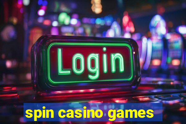 spin casino games