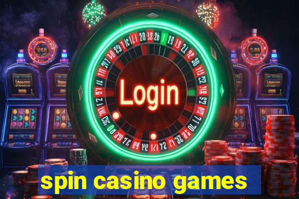 spin casino games