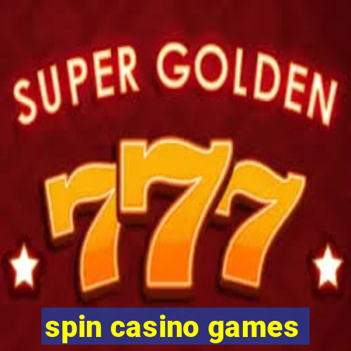 spin casino games