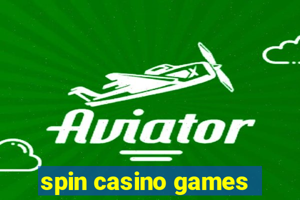 spin casino games