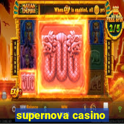 supernova casino