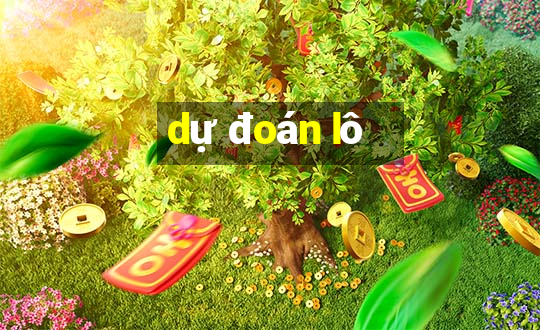 dự đoán lô