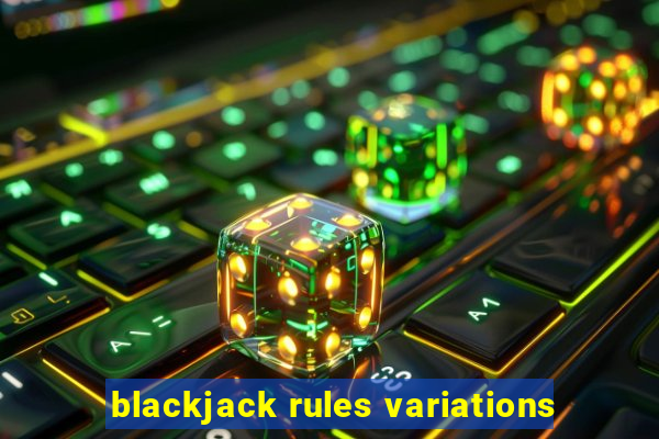 blackjack rules variations