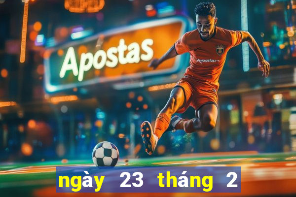 ngày 23 tháng 2 xổ số trà vinh