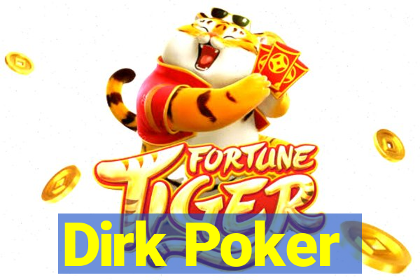 Dirk Poker