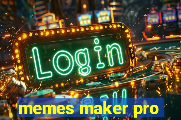 memes maker pro