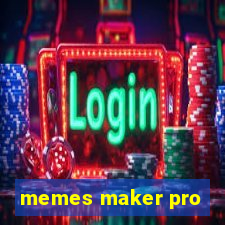 memes maker pro