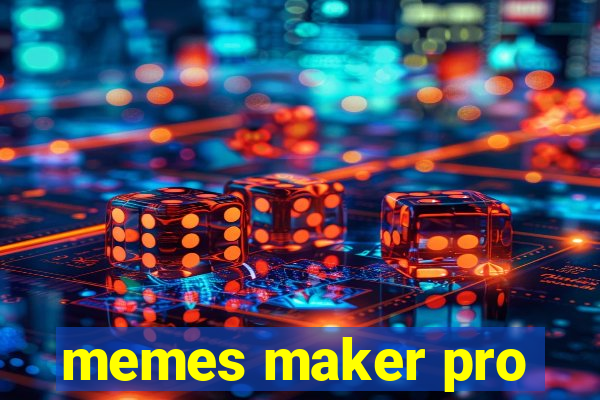 memes maker pro