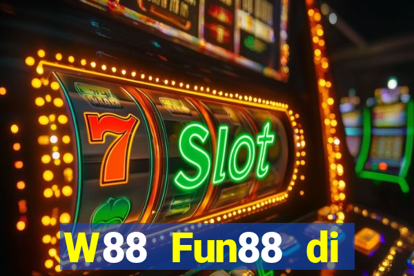 W88 Fun88 di động đại phát Gaming