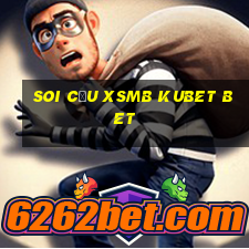 soi cầu xsmb kubet bet