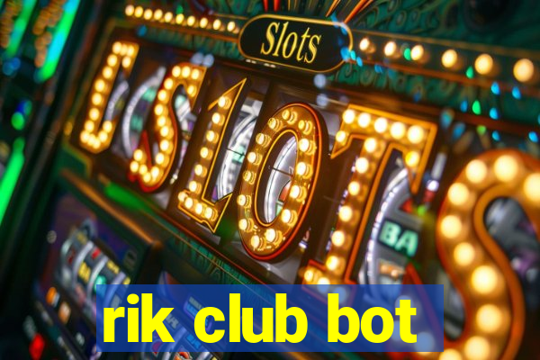 rik club bot