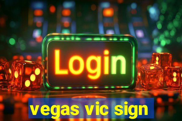 vegas vic sign