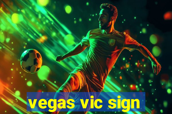 vegas vic sign