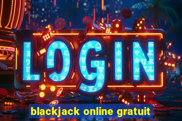 blackjack online gratuit