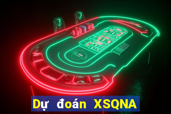 Dự đoán XSQNA ngày thứ sáu