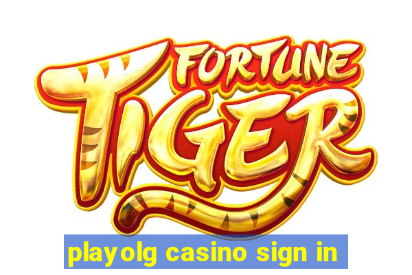 playolg casino sign in