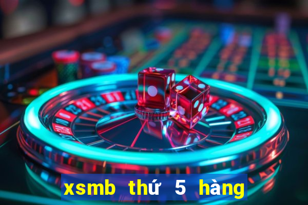 xsmb thứ 5 hàng tuần mn