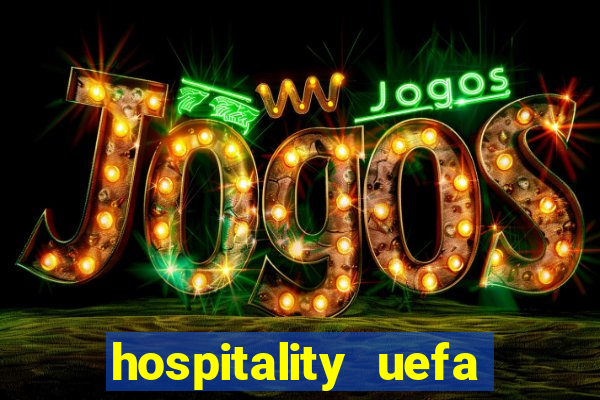 hospitality uefa euro 2024