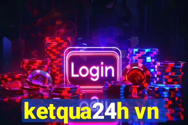 ketqua24h vn