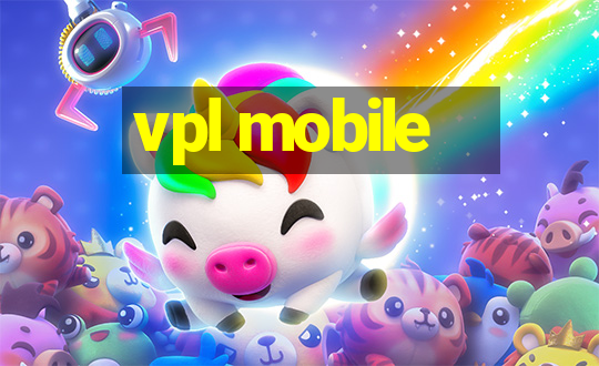 vpl mobile