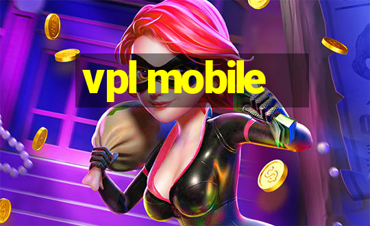 vpl mobile