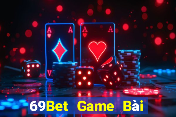 69Bet Game Bài Phái Mạnh