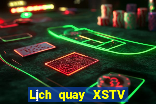 Lịch quay XSTV ngày 11