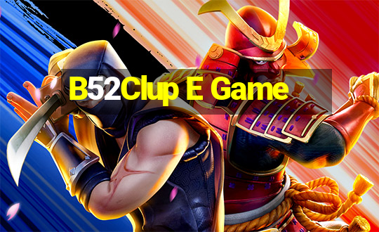 B52Clup E Game