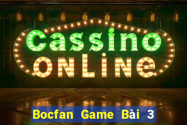 Bocfan Game Bài 3 Cây Online