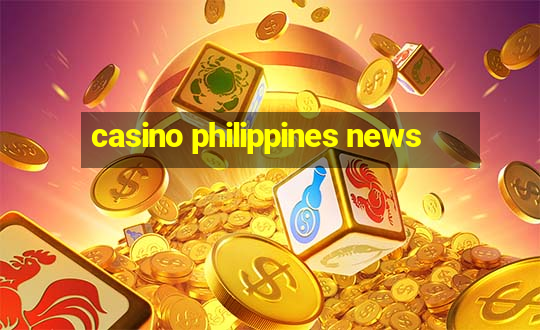 casino philippines news